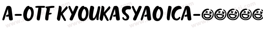 A-OTF KYOUKASYAO ICA字体转换